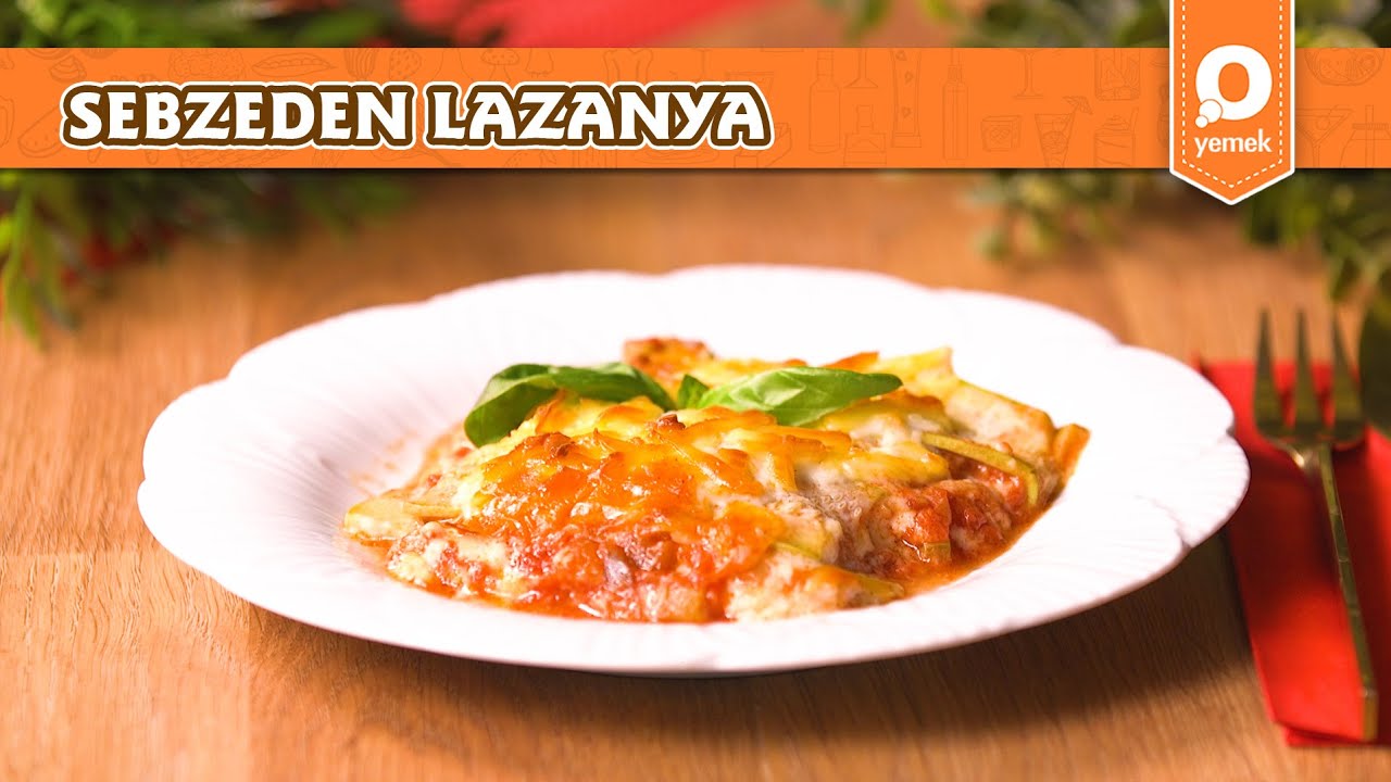 Sebzeden Lazanya – Pratik Yemek Tarifleri