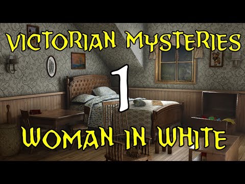 Let's Play - Victorian Mysteries - Woman in White - Part 1