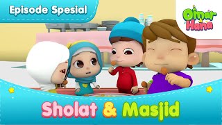 Episode Spesial Sholat & Masjid | Omar & Hana Subtitle Indonesia | Animasi & Lagu Anak Islami