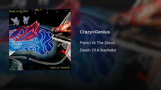 Crazy=Genius- Panic! At The Disco