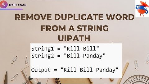 Uipath: Remove duplicate word from a string interview question