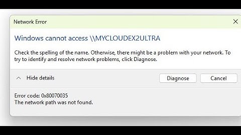 My Cloud Ultra Lost Network Path 0x80070035 Fix