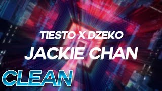 (Clean) Tiësto u0026 Dzeko - Jackie Chan ft. Preme u0026 Post Malone - Lyrics