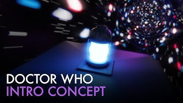 Doctor Who CGI Intro Concept | TARDIS Animation
