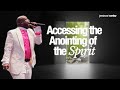 Accessing the anointing of the spirit  access  bishop bryan j pierce sr