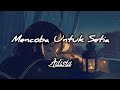 Download Lagu Mencoba Untuk Setia_Adista//lirik