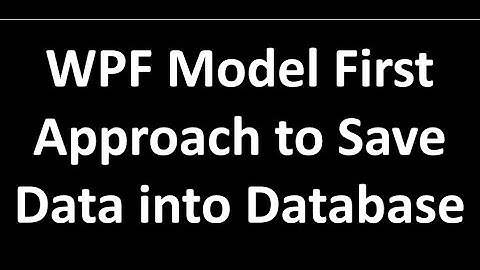WPF Model First approach to save data into database