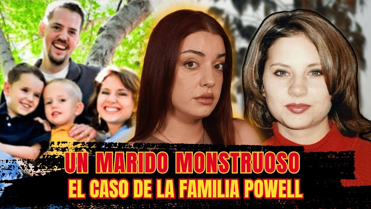 LA DESAPARICIÓN Y EL CAS0 DE LA FAMILIA POWELL