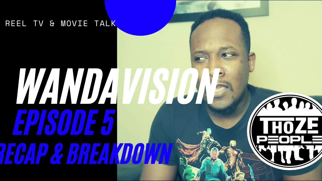WANDAVISION - Episode 5 Recap & Breakdown!