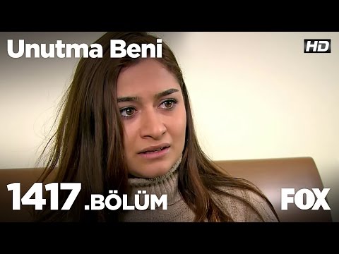 Unutma Beni 1417. Bölüm