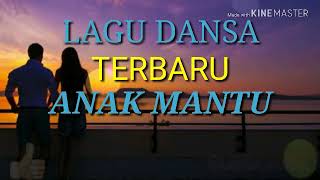 LAGU DANSA TERBARU-_-ANAK MANTU