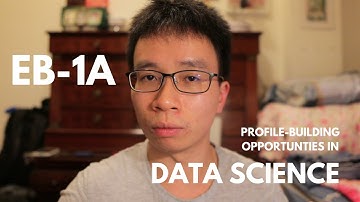 3 EB-1A/EB-2 NIW/O-1 Profile-building Opportunities in Data Science