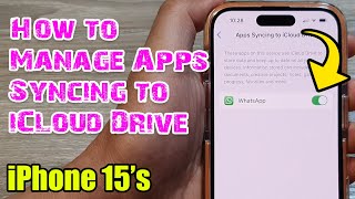 Optimize iCloud Storage: Choose Apps that Sync to iCloud (iPhone 15/15 Pro Max)