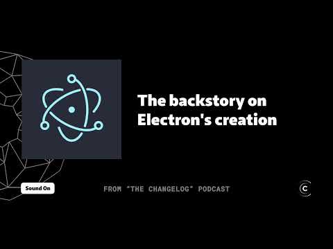 A brief history of Electron.js (Jessica Lord)