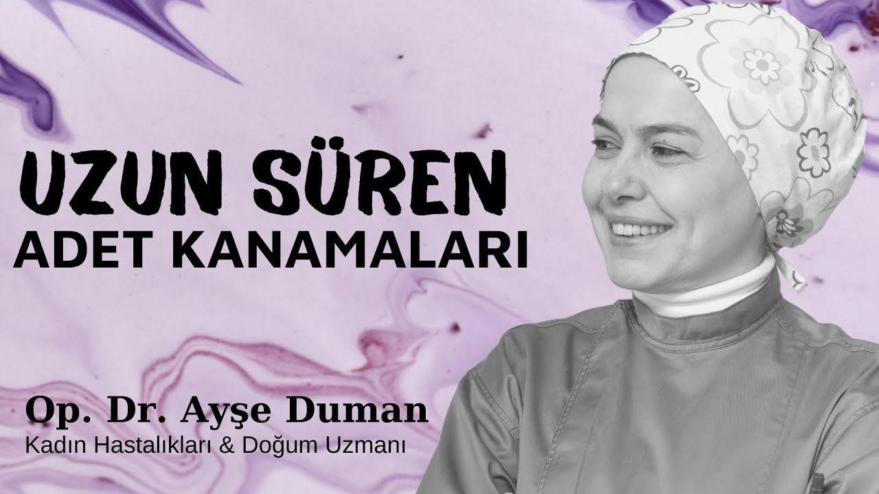 Uzun Süren Adet Kanamaları