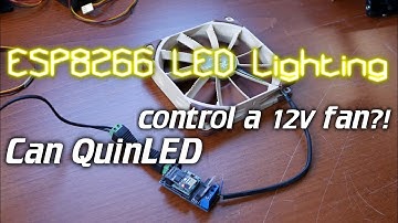 ESP8266 LED Lighting: Using QuinLED to control a fan?!