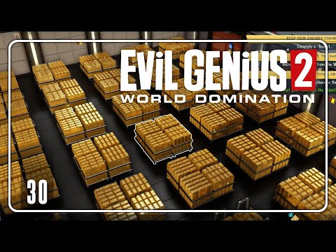 EVIL GENIUS 2 Gameplay Español Ep30 - ORO, ORO Y MÁS ORO - World Domination