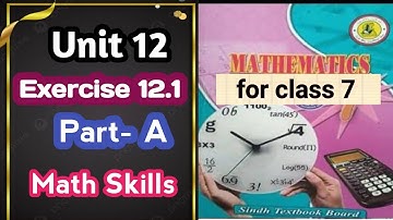#Maths Class 7 | Unit 12 | Exercise 12.1 Part A | Sindh Textbook board