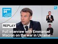 Replay macron warns europes security at stake after uproar over ukraine ground troops comment