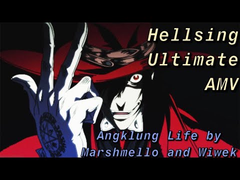 Hellsing Ultimate AMV/ Angklung Life by Marshmello and Wiwek/ Dont Fack with Alucard