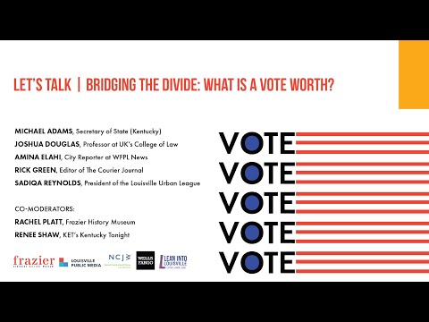 Let's Talk | Bridging the Divide: What is a Vote Worth?