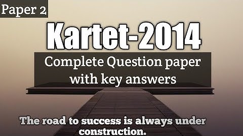Kartet (Paper 2) previous year question paper- 2014