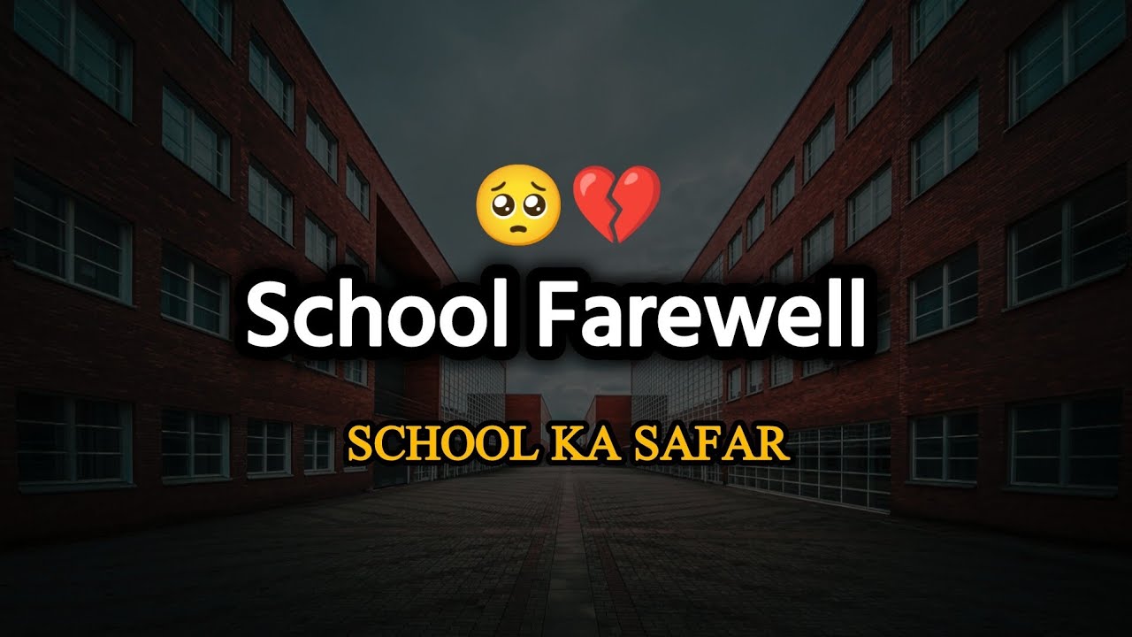School Farewell : Emotional Poetry | School life memories | School ka ...