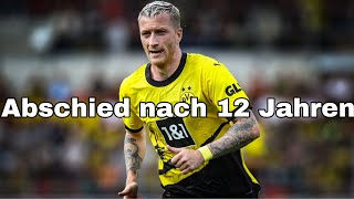 Abschied einer Legende: Marco Reus verlässt den BVB nach 12 Jahren! - Ein Rückblick & Meine Meinung