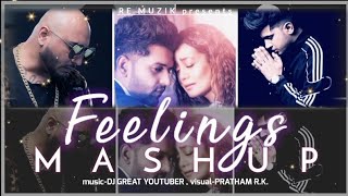 Feeling Mashup 2021 | Dj Great Youtuber , Pratham r.k. | feeling punjabi song | Re Muzik