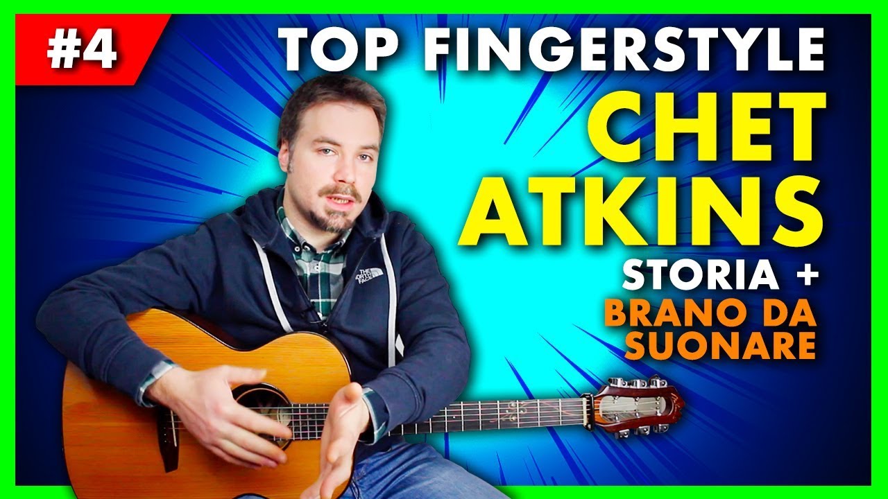 Ti racconto CHET ATKINS + Brano da suonare in Fingerpicking Lezioni di Chitarra Acustica 4