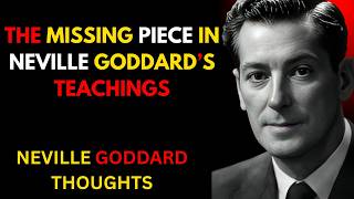 The Missing Piece in Neville Goddard’s Teachings || Neville Goddard Motivation