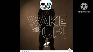 Wake me up - Avicii (cover Sans/undertale)