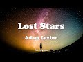 Adam Levine - Lost Stars (Lyrics)