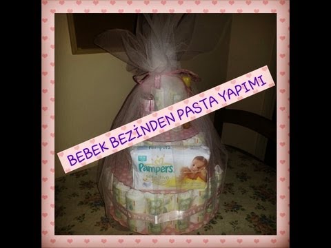 BEBEK BEZİNDEN PASTA YAPIMI // HOW TO MAKE A DIAPER CAKE