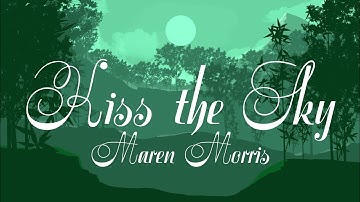 Thumbnail of Maren Morris - Kiss the Sky (Lyrics)