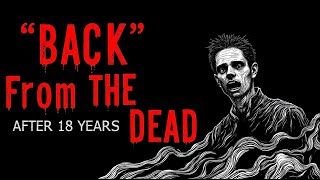 The Real Zombie: He Came Back 18 Years After Death – True Story