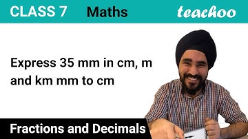 (ii) Express 35 mm in cm, m and km - Decimals Class 7 - Teachoo