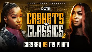 CASKETS OR CLASSICS 2 | CHEYRAQ vs MS MIAMI | RELEASE TRAILER