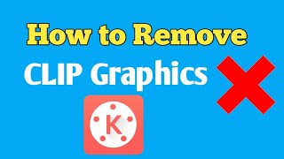 How to delete clip graphics in kinemaster 2023 screenshot 1