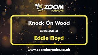 Video thumbnail of "Eddie Floyd - Knock On Wood - Karaoke Version from Zoom Karaoke"