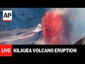 Kilauea volcano LIVE: Eruption in Hawaii