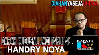 LAGU ROHANI TERBARU | DARAH KUDUSMU JADI TARUHAN | HANDRY NOYA | KAPATA PRODUCTION