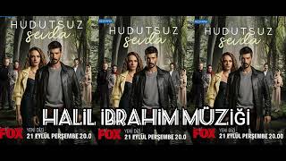 Hudutsuz Sevda - Halil İbrahim Müziği                      2.  versionu Resimi