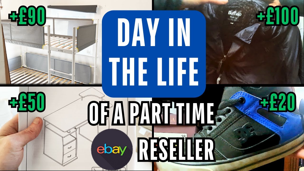 Day in The Life of a Part Time RESELLER on eBay | Reselling: The £100 ...