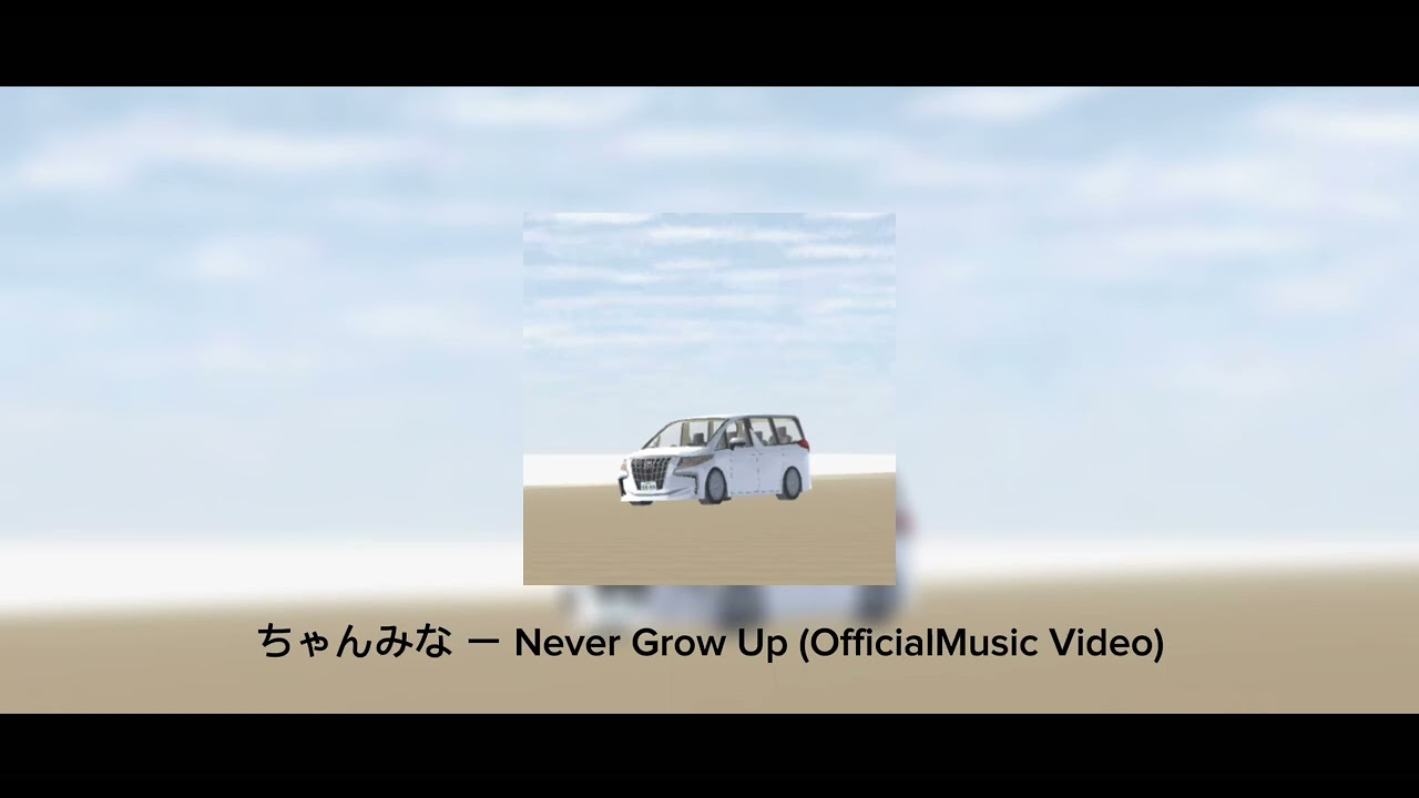ちゃんみな - Never Grow Up (OfficialMusic Video) - YouTube