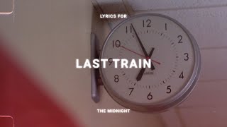 The Midnight - Last Train (Lyrics Video)