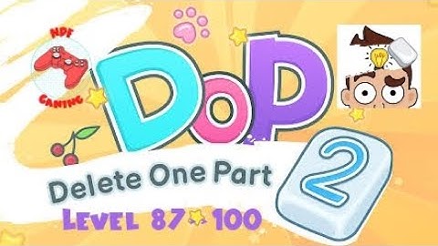Jawaban DOP 2 : Delete One Part Level 87 - 100