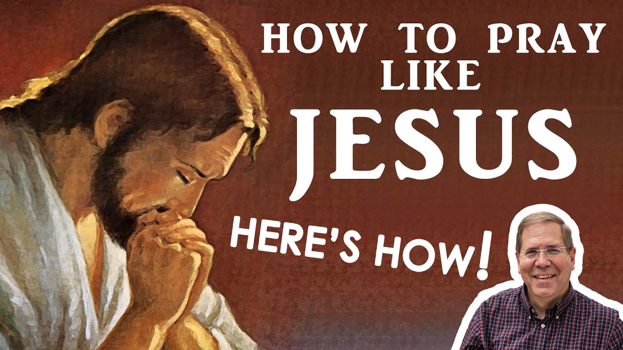 How To Pray Like Jesus - MAKE YOUR PRAYERS COUNT! (John 17) - YouTube
