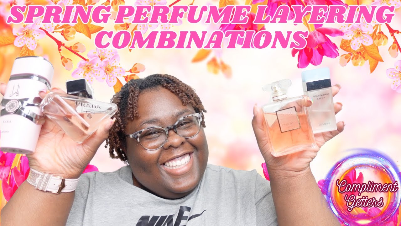 Spring Perfume Layering Combinations| Compliment Getters|