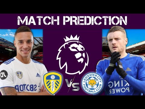 LEEDS UNITED VS LEICESTER CITY PREDICTION – PREMIER LEAGUE 2020